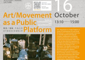 Art/Movement as a Public Platform: Study on Contemporary Art and Social Movement
