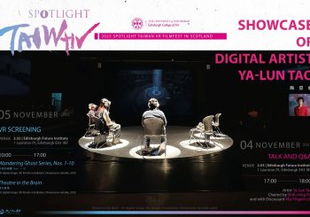 2025 Spotlight Taiwan VR Filmfest in Scotland: Showcase of Digital Artist Ya-Lun Tao